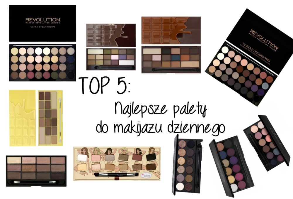 TOP 5 Najlepsze palety do makijażu dziennego