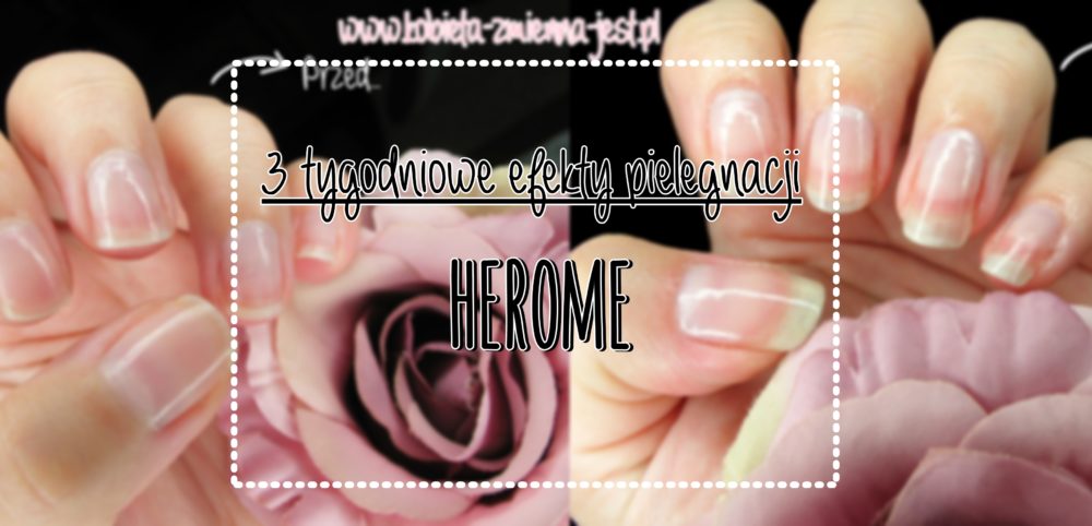 tytuł Herome Cuticle Remover Nail Growth Exposion Nail Hardener Strong beauty blog kobieta zmienną jest blog pielęgnacja paznokci